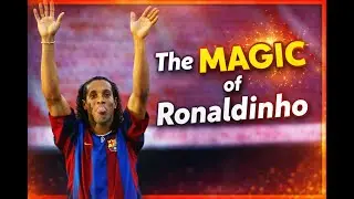 When Football Was FUN &ndash; The Magic of Ronaldinho.
