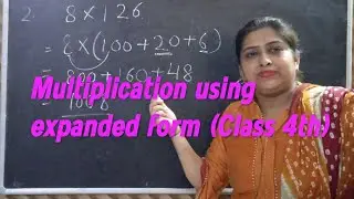 Multiplication | Multiplication By Expanded Form.... @tutorjyotikapoor