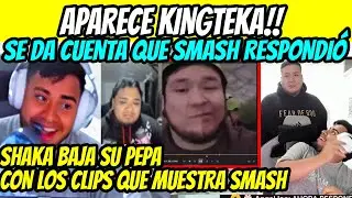 KINGTEKA APPEARS!! HE FINDS OUT THAT SMASH RESPONDED TO HIM, SHAKA REACTS TO SMASH'S STATEMENTS