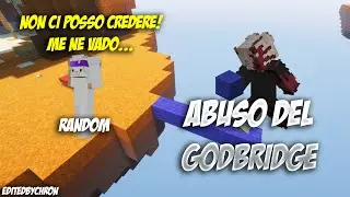 ABUSO il GODBRIDGE sui NABBI!!!