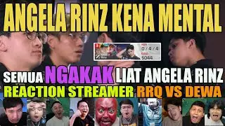 SEMUA STREAMER NGAKAK LIAT ANGELA RINZ‼️REACTION STREAMER RRQ VS DEWA MPL ID S16
