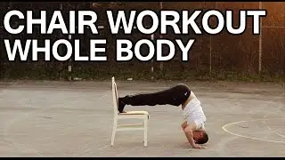 CHAIR WORKOUT - Whole Body - Bar Connection