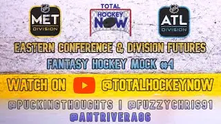 NHL Eastern Conference Futures & Fantasy Mock 4 | Total Hockey Now 🏒