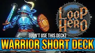 LOOP HERO - WARRIOR SHORT DECK