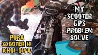 My scooter Searching for gps Problem solve || many other problems are also solve 3rd service done