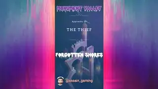 Monumemt Valley: Forgotten Shores: Appendix iii - The Thief