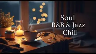 12 Hour Soulful Jazz Vibes - Smooth Chill Grooves for Focus & Reflection ☕🎷5