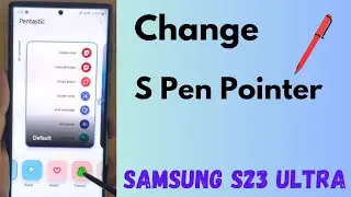 How to Change S Pen Pointer in Samsung Galaxy S23 Ultra, S24 Ultra 5G