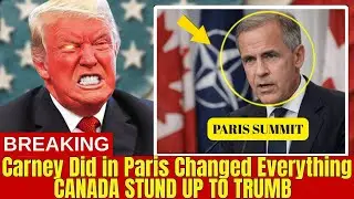 What Carney Did in Paris Changed EVERYTHING for Canada &mdash; WATCH BEFORE IT&rsquo;S TOO LATE