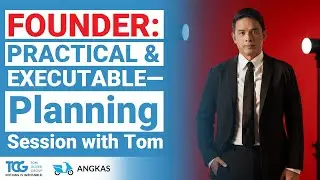 FOUNDER: PRACTICAL & EXECUTABLE&mdash;Planning Session with Tom