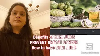 Benefits of NONI JUICE: PREVENT BREAST CANCER;  How to have NONI JUICE