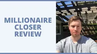 Millionaire Closer Review - Is This The Right Path For You?