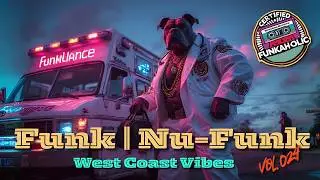 Nu-Funk & West Coast Funk Mix | Certified Funkaholic Vol. 024 | Cali Vibes from The Source 🕳️