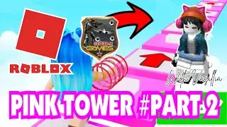 Roblox - Pink Tower#part 2