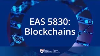 EAS 5830 Blockchains (Course Preview)