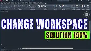 How to Change Workspace in AutoCAD ?