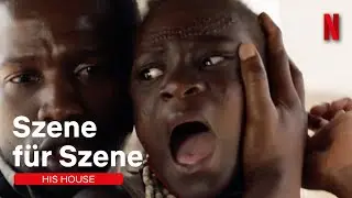 Der His House-Cast enth&uuml;llt die schockierendste Szene | Netflix