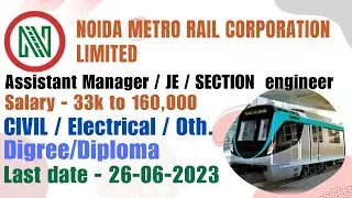 NOIDA METRO RECRUITMENT 2023 ।JE / Assistant manager । Direct  interview selection ।