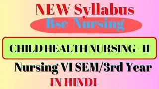 CHILD HEALTH NURSING - II Syllabus Bsc Nursing
