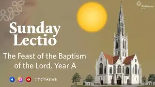 SUNDAY LECTIO | The Feast of the Baptism of the Lord, Year A