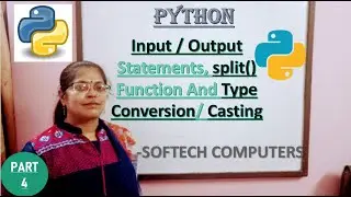 #4 Python For Beginners |Input/Output, Split() Function and Type Conversion/Casting in Python|Part 3