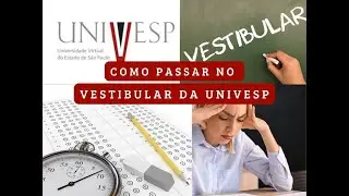 Dicas para passar na UNIVESP | 2024