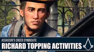 Assassin's Creed Syndicate - All Richard Topping Associate Activities [Full Synch 100%]