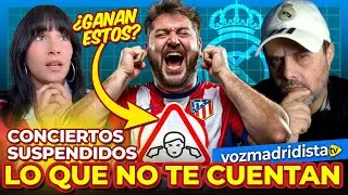 𝐋𝐀 𝐕𝐄𝐑𝐃𝐀𝐃 SOBRE LA CANCELACIÓN DE CONCIERTOS EN EL NUEVO BERNABÉU