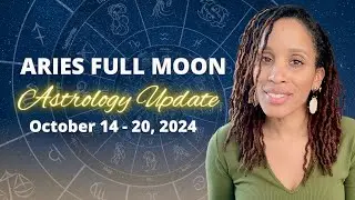 Astrology Update: Full Moon in Aries & Venus Transformation | Week of October 14th, 2024