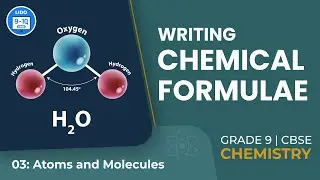 Writing Chemical Formulae | Atoms and Molecules | Class 9 Chemistry Chapter 03
