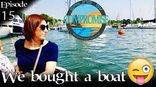 WOOHOO WE JUST BOUGHT A BOAT - Sailing SV Compromise