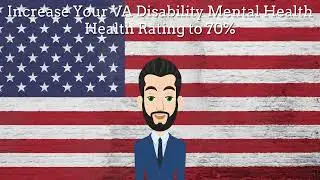 Increase Your VA Disability Mental Health Rating to 70%