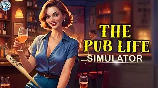 The Pub Life Simulator - Open and Manage your own Pub!