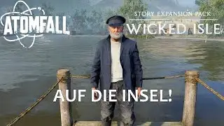 Atomfall Wicked Isle #49 | Auf ins DLC und AUF DIE INSEL | deutsch german
