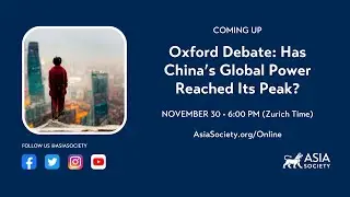 Oxford Debate: Has China&rsquo;s Global Power Reached Its Peak?
