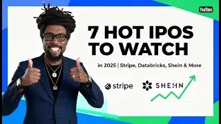 7 HOT IPOs to Watch in 2025 | Stripe, Databricks, Shein & More