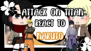 [°Attack on titan°]  react to [°naruto°]  [amv] part 4
