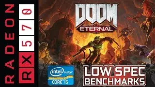 DOOM Eternal on RX 570 | i5-3570K Benchmark and some gameplay
