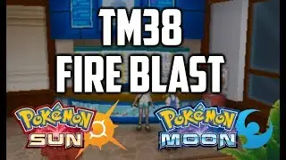 Where to Find TM38 Fire Blast in Pokemon Sun and Moon