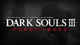 Dark Souls 3 First boss