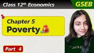 Class 12 Economics | CHP-5 Poverty &ndash; Measures to Reduce Poverty | GSEB Board | Part 4
