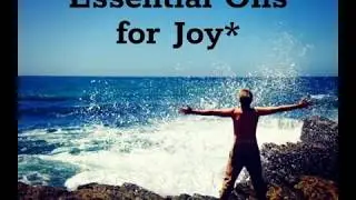 Essential Oil for Joy*