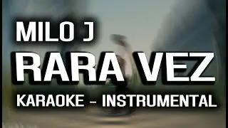 MILO J (KARAOKE - INSTRUMENTAL) – RARA VEZ