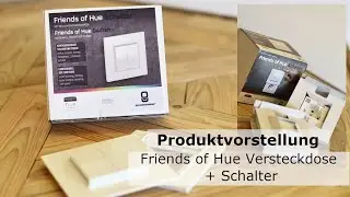 Produktvorstellung Friends of Hue Versteckdose und Schalter | #SmartHome | your-smarthome.com