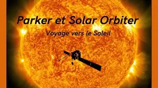 4K &mdash; Путешествие к Солнцу &mdash; Parker и Solar Orbiter 2025