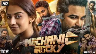Mechanic Rocky (2024) Hindi Version Available on OTT 💥 Full Update Here! 📢📺