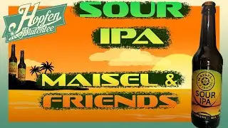 Das perfekte Sommerbier? 🌞🍻 Maisel & Friends neuester Geniestreich- das SOUR IPA 🍻