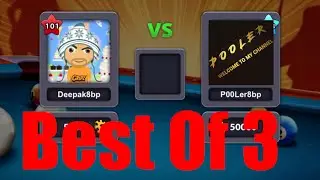 8 Ball Pool Best Of 3 With Deepak8bp Vs PooLer8bp (Youtuber)