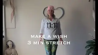 11:11 Make a Wish Stretch