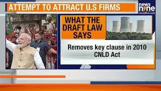 India Plans to Ease Nuclear Liability Laws to Attract U.S. Firms, Cap Supplier Penalties | News9